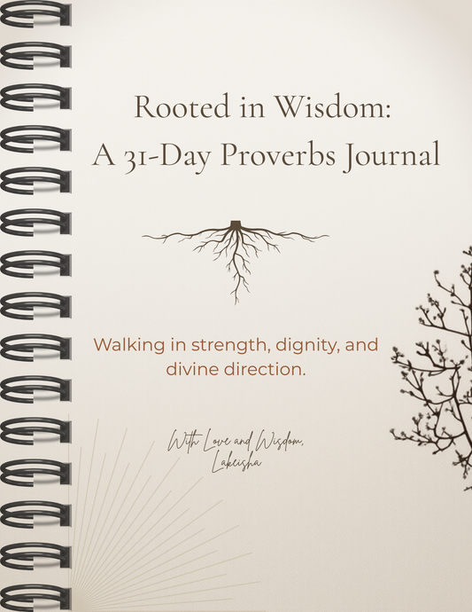 Rooted in Wisdom: A 31-Day Proverbs Journal
